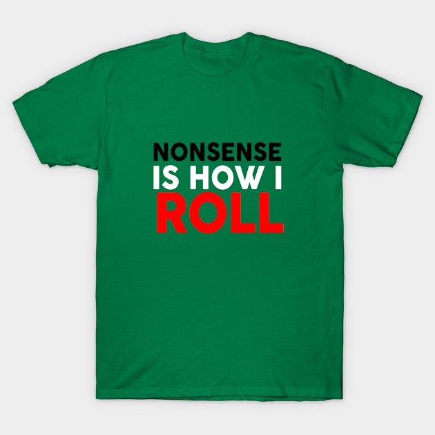 How I Roll T-Shirt by Takayama